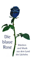 Handzettel: Die blaue Rose - Mrchen und Musik aus dem Land des Lchelns